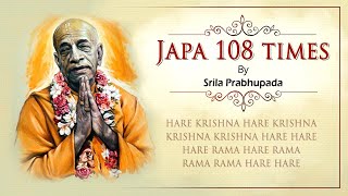 Srila Prabhupada Chanting Japa - 108 times with soothing music