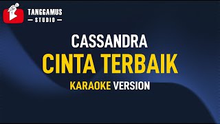 Cinta Terbaik - Cassandra (Karaoke)