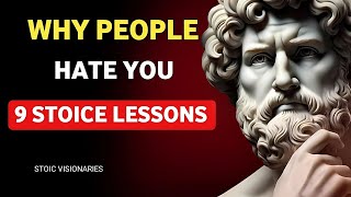 9 Truths About Why People Hate You (And How to Change It stoic visionaries