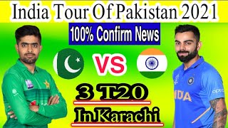 India Tour Of Pakistan 2021 | 100% Confirm Schedule | Pak vs Ind | Ali Sports Room |