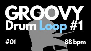 GROOVY Drum Loop #1 01 88bpm - Free Backing Track