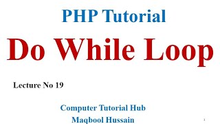 Lecture no 19 PHP Do While Loop