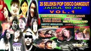 25 Seleksi Pop Disco Dangdut Jadul 90 Vol 1