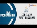 Core Java- First Program | JAVA Certification | JAVA Tutorials | Online JAVA Training - Youtube