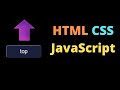 Scroll to Top with a Button - HTML/CSS/JavaScript