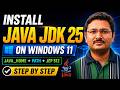 How to Install Java JDK 25 on Windows 11 | JAVA_HOME, PATH & JEP 512