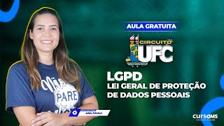 Concurso UFC - Lei Geral de Proteção de Dados LGPD - Aula Gratuita