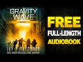 Gravity Wave: Book 2 by USA Today Bestselling Author Jay J. Falconer - Free Full Length Audiobook