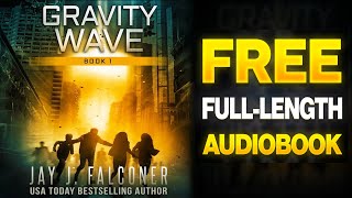 Gravity Wave: Book 2 by USA Today Bestselling Author Jay J. Falconer - Free Full Length Audiobook