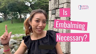 Ep17: Is Embalming Necessary? | Funeral Fridays
