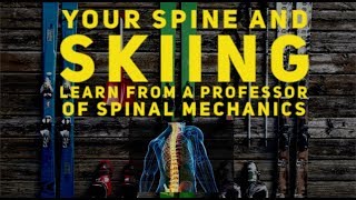 Your spine and skiing with Professor Stuart McGill