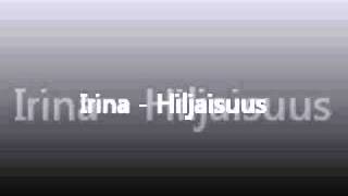 Irina - Hiljaisuus Irina - Hiljaisuus