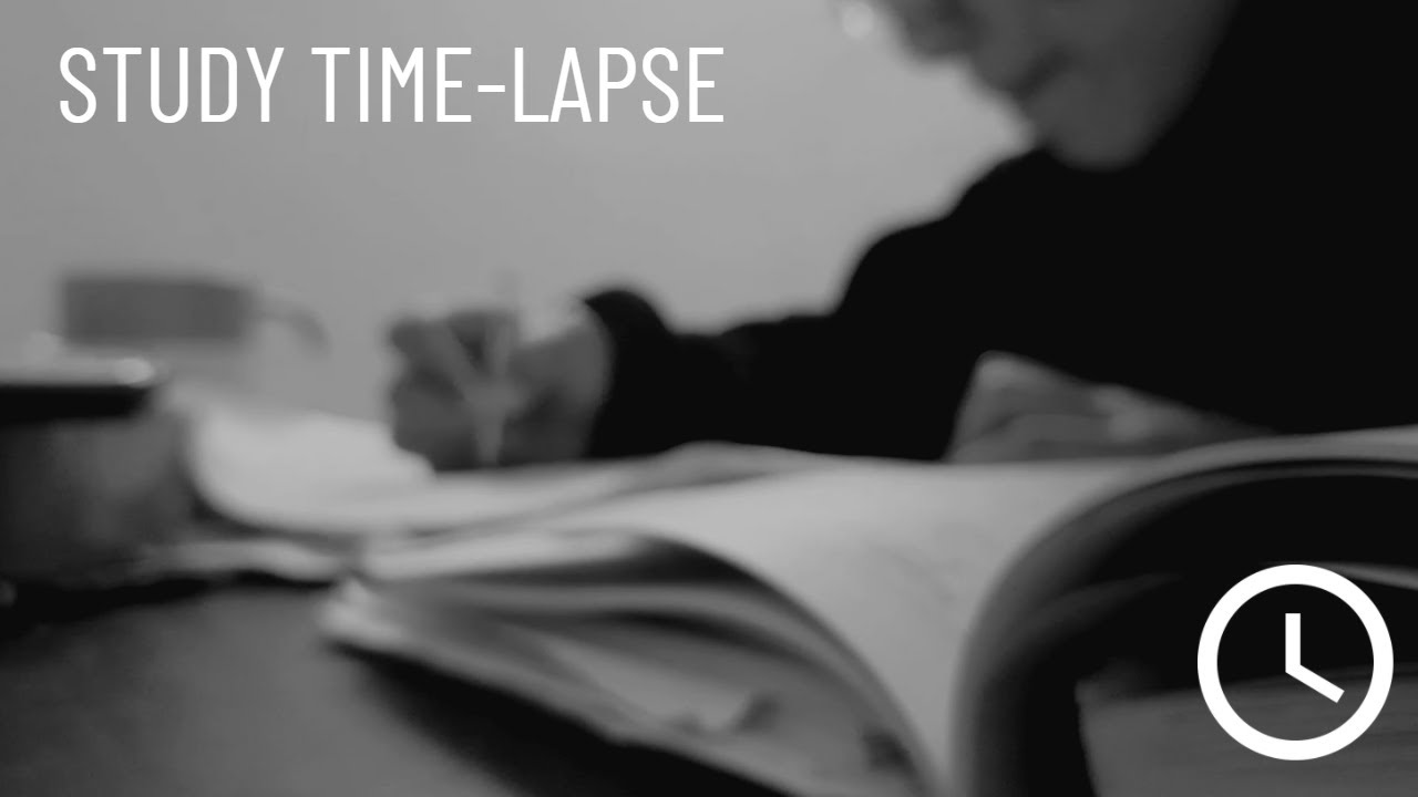 Study Time Lapse Youtube