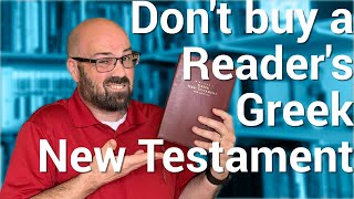 Reader's Greek NT: 3 Reasons NOT to buy one