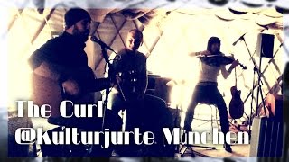 The Curl - With You @KulturJurte