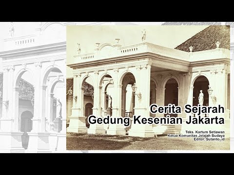 Asal Usul Sejarah Sejarah Gedung Kesenian Jakarta (GKJ) - YouTube