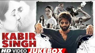 Kabir Singh VIDEO JUKEBOX