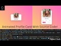 How To Make An Animated Profile Card With Source Code! #HTML #CSS