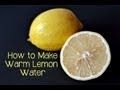 How to Make Warm Lemon Water