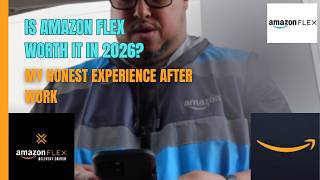 Is Amazon Flex Worth It in 2026? My Honest Experience After Work