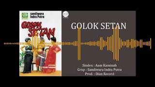 [FULL] SANDIWARA INDRA PUTRA GOLOK SETAN || BATUR TURU