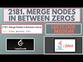 Leetcode | 2181. Merge Nodes in Between Zeros | Medium | Java