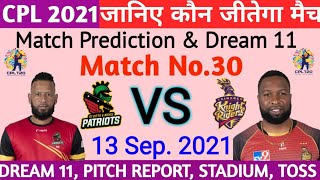CPL 2021 ! St Kitts and Nevis Patriots vs Trinbago Knight riders ! 30th Match Prediction #CPL2021