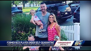 Former Cincinnati Reds player Todd Frazier under self-quarantine with family to protect young son