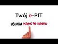 Twój e-PIT - jak się rozliczyć w usłudze (instruktaż)