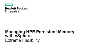 Managing HPE Persistent Memory with VMWare