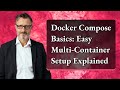 Docker Compose Basics: Easy Multi-Container Setup Explained