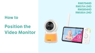 Positioning the Video Monitor - VTech RM5754HD RM5754-2HD RM5854HD RM5854-2HD