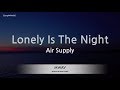 Air Supply – Lonely Is The Night (Melody) (Karaoke Version)