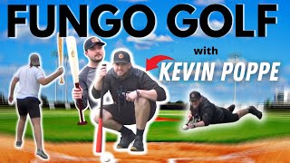 Ep.03 EPIC FUNGO GOLF BATTLE FT. KEVIN POPPE (DST Owner \u0026 Sports Performance Guru)