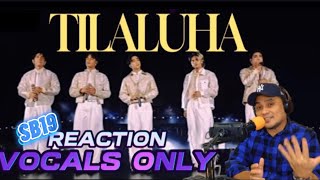 Vocals Only! SB19 TILALUHA (Strip Down )Reaction and Breakdown #sb19 #atinxsb19 #reactionvideo