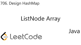 LeetCode 706 | Design HashMap | ListNode Array | Java