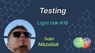 Java programming: Testing. MJC Light talk №16