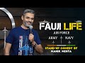 Fauji Life! Army, Air Force; But why I joined the Navy! Standup comedy by manik mehta
