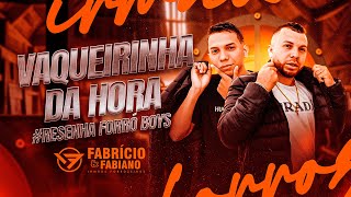 Vaqueirinha da Hora #resenha forró boys - Fabrício e Fabiano Irmãos Forrozeiros