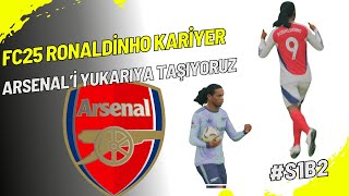 EA FC25 / S1B2 / RONALDİNHO OYUNCU KARİYERİ / ARSENAL / SEZONA HIZLI GİRİŞ