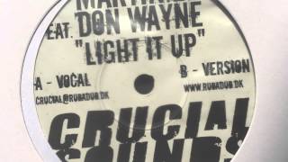 Martin:Ez feat. Don Wayne - Light It Up [CRUCIAL SOUNDS]