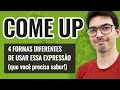 COME UP | 4 formas diferentes de usar essa expressão!