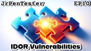 IDOR Vulnerabilities | Jr. Pentester EP10 | TryHackMe Intro to Web Hacking