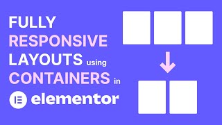 Fully Responsive Containers in Elementor – Quick and Easy Flexbox Tutorial for Responsive Layouts