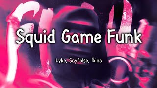 Lyke, Sayfalse, ßino - Squid Game Funk (Brazilian Funk + 8D Audio)