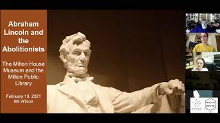 Abraham Lincoln and the Abolitionists - Presentation by Bill Wilson
