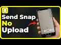 How to Send a Snap on Snapchat Without Media Upload: Step by Step Guide