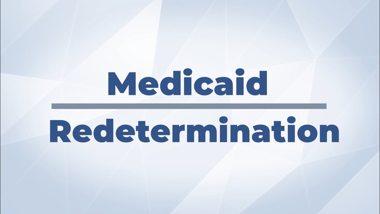 Medicaid Redetermination - YouTube