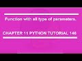 Function with all type of parameters : Python tutorial 146