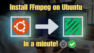 Install and Use FFmpeg on Linux (Ubuntu): Commands and Examples